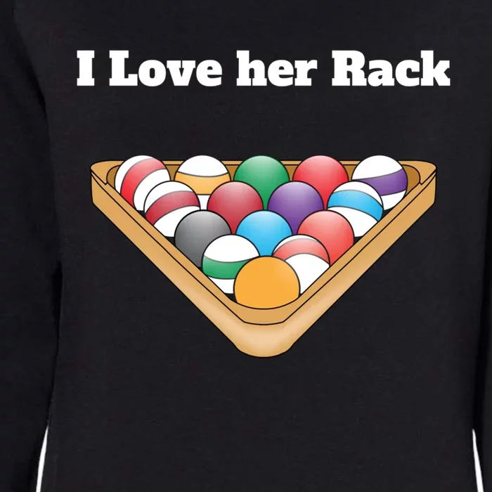 Funny Billiards Matching Couples Funny Gift I Love Her Rack Meaningful Gift Womens California Wash Sweatshirt