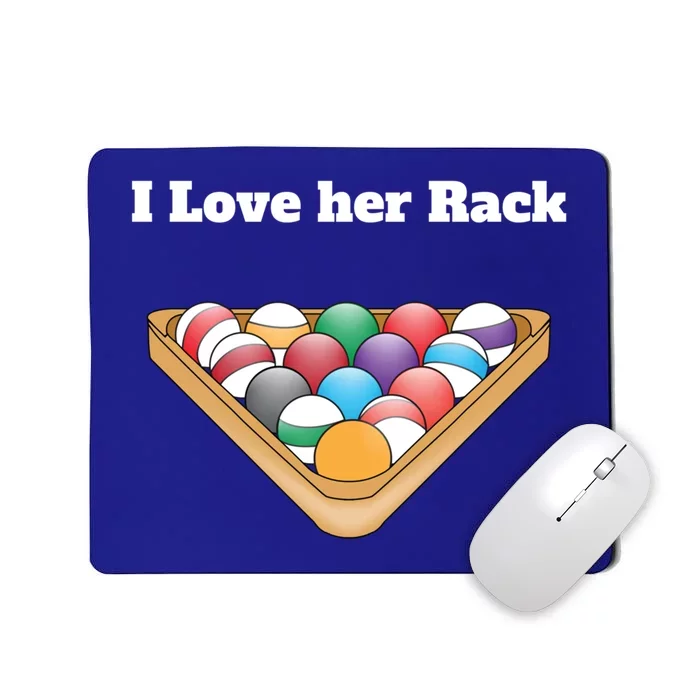 Funny Billiards Matching Couples Funny Gift I Love Her Rack Meaningful Gift Mousepad