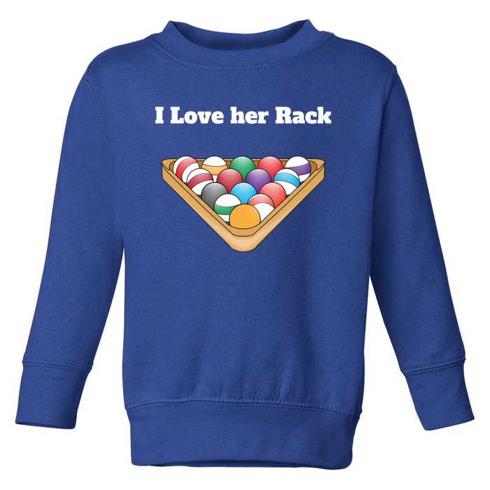 Funny Billiards Matching Couples Funny Gift I Love Her Rack Meaningful Gift Toddler Sweatshirt