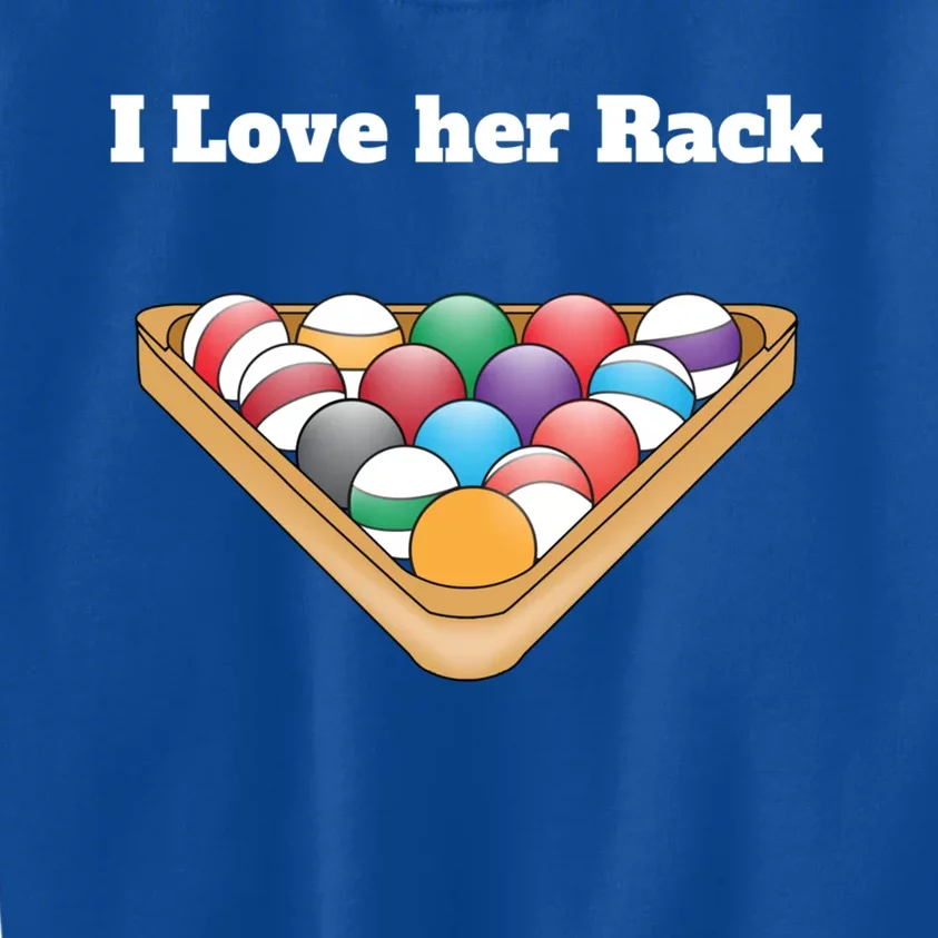 Funny Billiards Matching Couples Funny Gift I Love Her Rack Meaningful Gift Kids Sweatshirt