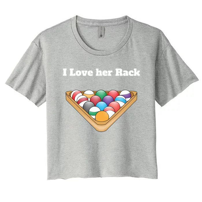 Funny Billiards Matching Couples Funny Gift I Love Her Rack Meaningful Gift Women's Crop Top Tee