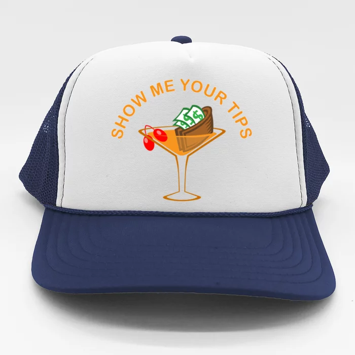 Funny Bartending Mixology Show Me Your Tips Waitress Cool Gift Trucker Hat