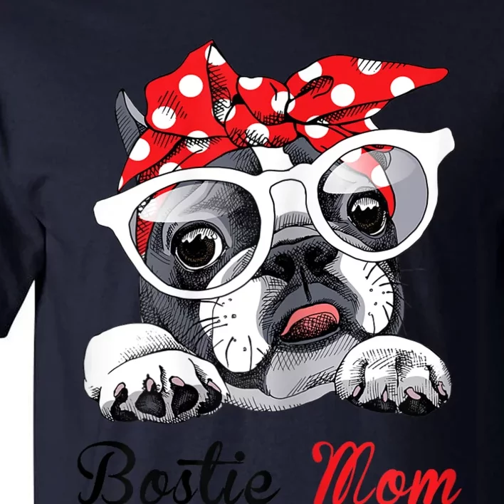 Funny Bostie Mom For Boston Terrier Dogs Lovers Tall T-Shirt