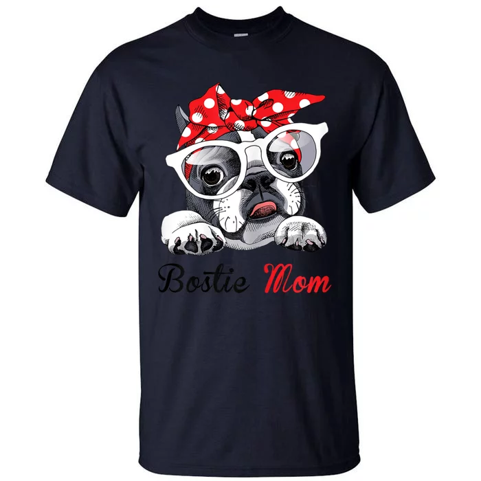 Funny Bostie Mom For Boston Terrier Dogs Lovers Tall T-Shirt