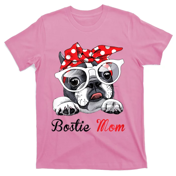 Funny Bostie Mom For Boston Terrier Dogs Lovers T-Shirt