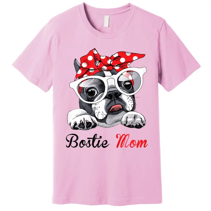 Funny Bostie Mom For Boston Terrier Dogs Lovers Premium T-Shirt