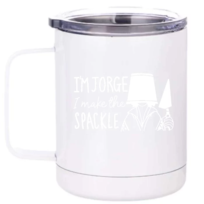 Funny Bruno Madrigal &#34;I'm Jorge, I Make The Spackle&#34; Front & Back 12oz Stainless Steel Tumbler Cup