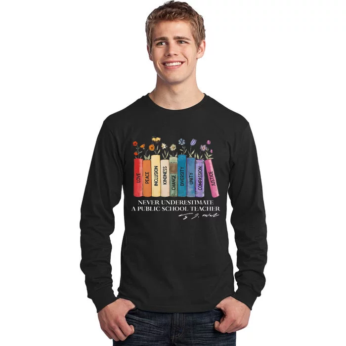 Floral Books Never Underestimate A Public School Teacher Tall Long Sleeve T-Shirt