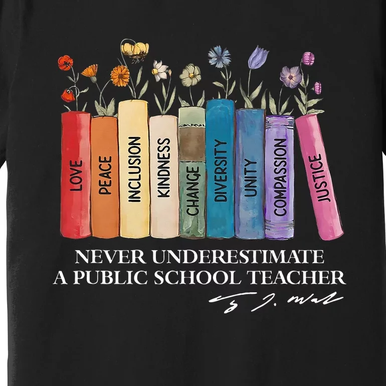 Floral Books Never Underestimate A Public School Teacher Premium T-Shirt