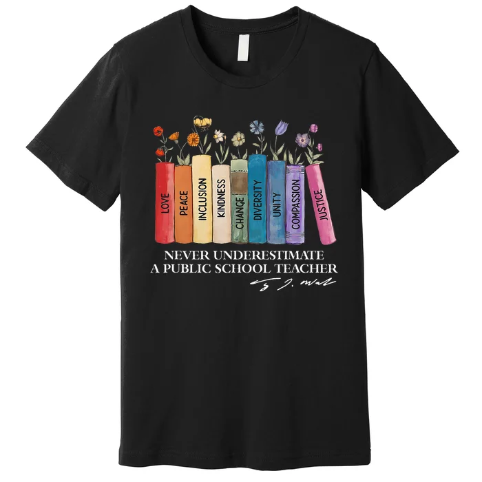 Floral Books Never Underestimate A Public School Teacher Premium T-Shirt