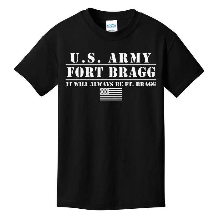 Fort Bragg Nc Basic Training It Will Always Be Ft. Bragg Kids T-Shirt