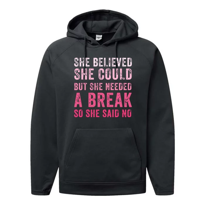 Funny Believed Needed A Breakempowering Moments Selfcare Performance Fleece Hoodie