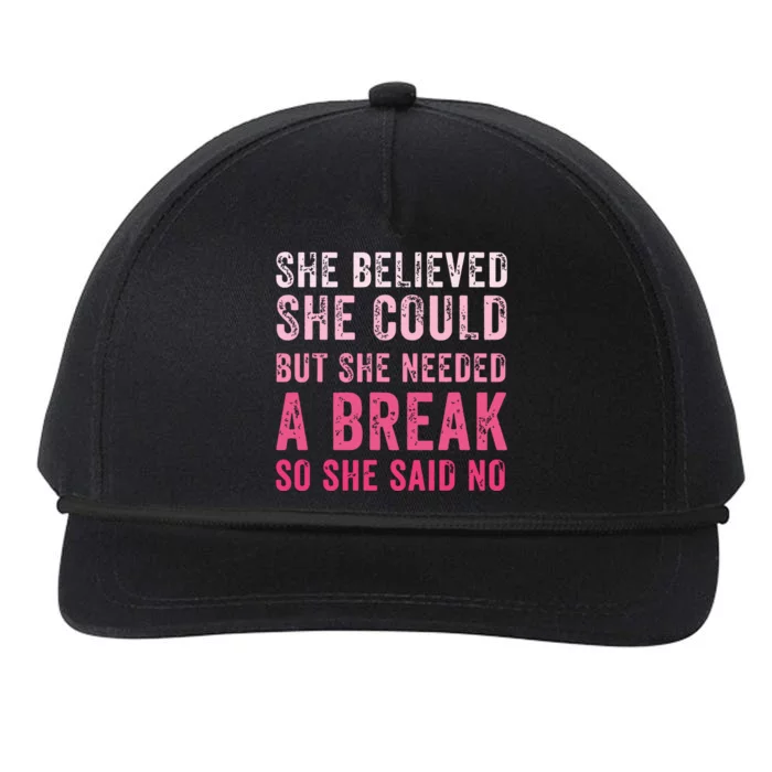 Funny Believed Needed A Breakempowering Moments Selfcare Snapback Five-Panel Rope Hat