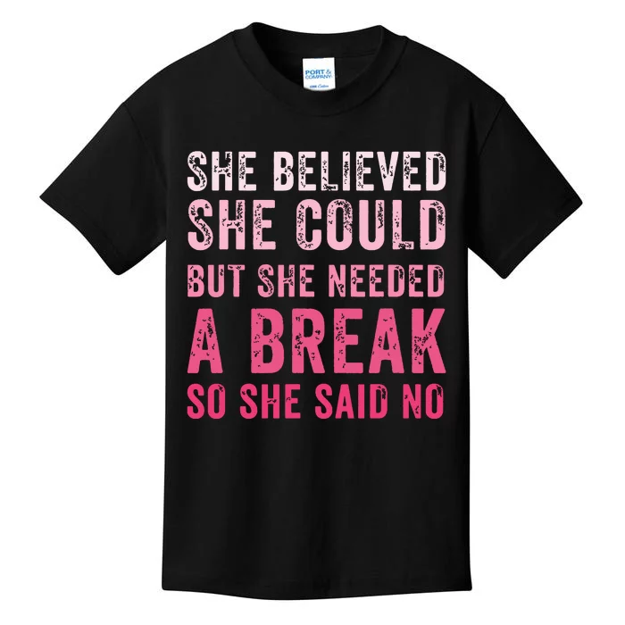 Funny Believed Needed A Breakempowering Moments Selfcare Kids T-Shirt