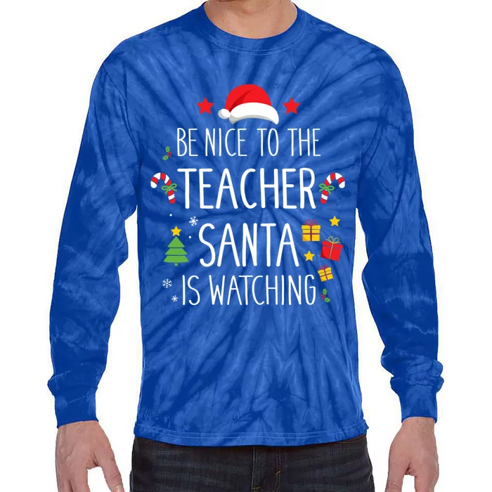 Funny Be Nice Teacher Santa Watching Xmas School Students Gift Tie-Dye Long Sleeve Shirt