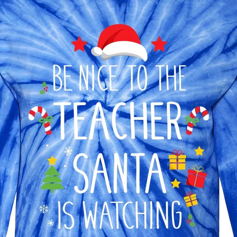 Funny Be Nice Teacher Santa Watching Xmas School Students Gift Tie-Dye Long Sleeve Shirt