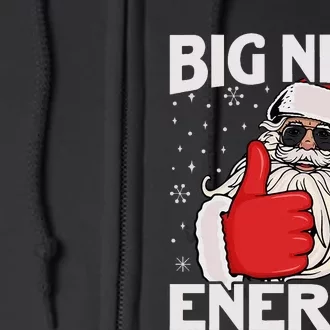 Funny Big Nick Energy Santa Xmas Christmas Full Zip Hoodie