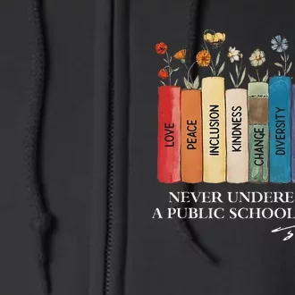 Floral Books Never Underestimate A Public School Teacher Gift Full Zip Hoodie