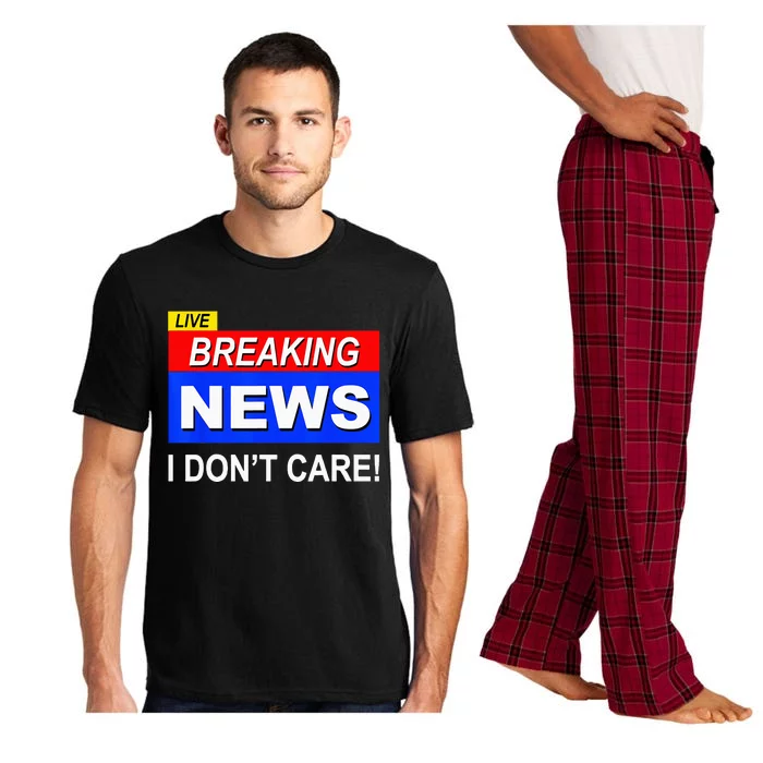 Funny Breaking News I Dont Care Sarcasm Sarcastic Humor Pajama Set