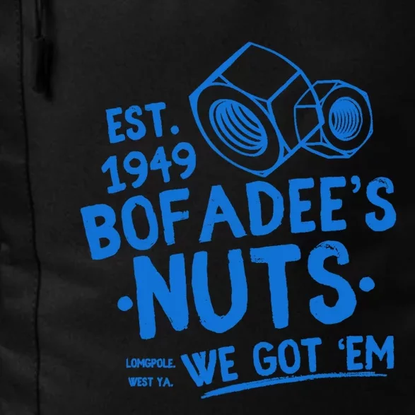 Funny Bofadees Nuts We Got Em Daily Commute Backpack