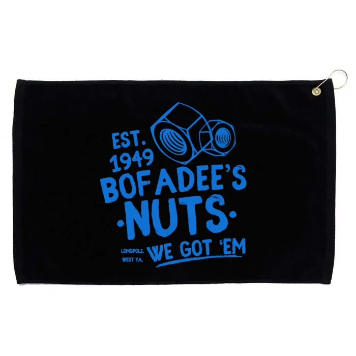 Funny Bofadees Nuts We Got Em Grommeted Golf Towel