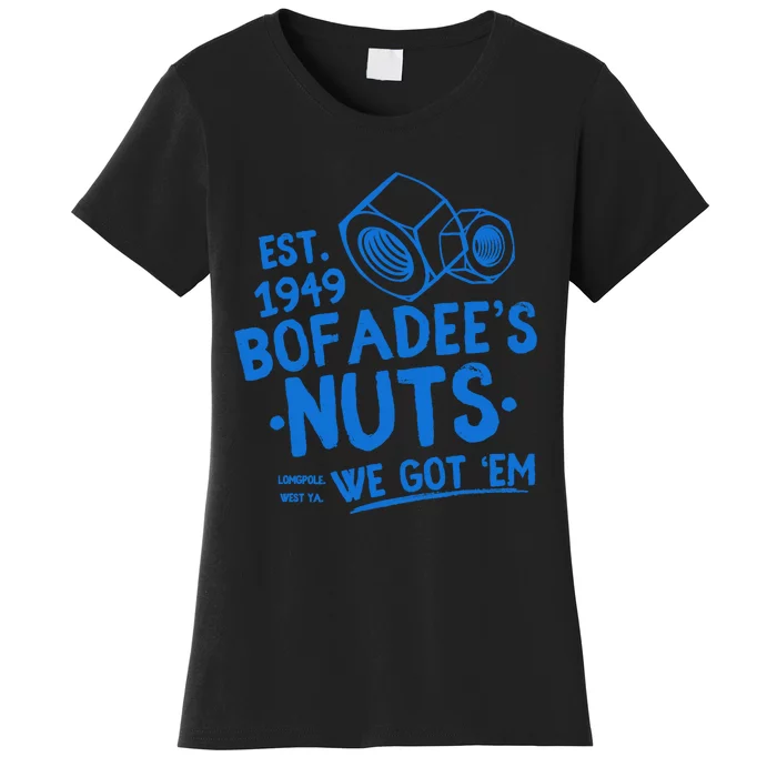 Funny Bofadees Nuts We Got Em Women's T-Shirt