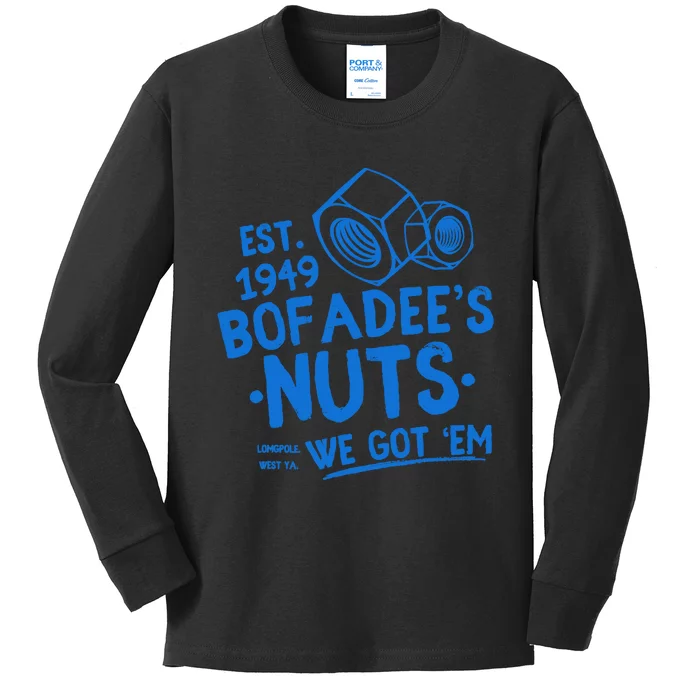 Funny Bofadees Nuts We Got Em Kids Long Sleeve Shirt