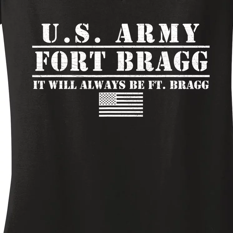 Fort Bragg Nc Basic Training It Will Always Be Ft. Bragg Women's V-Neck T-Shirt