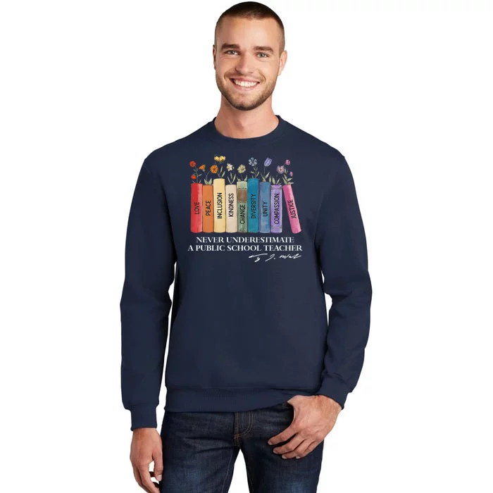 Floral Books Never Underestimate A Public School Teacher Tall Sweatshirt