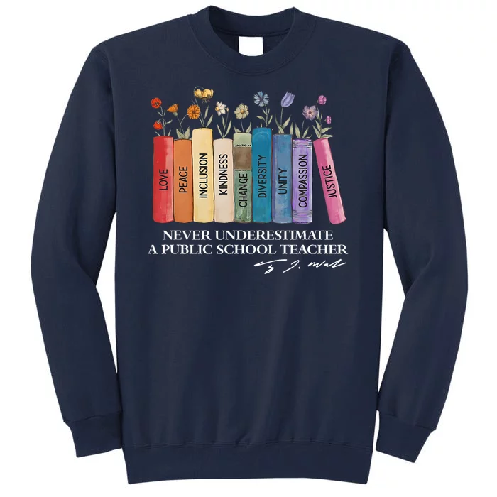 Floral Books Never Underestimate A Public School Teacher Tall Sweatshirt