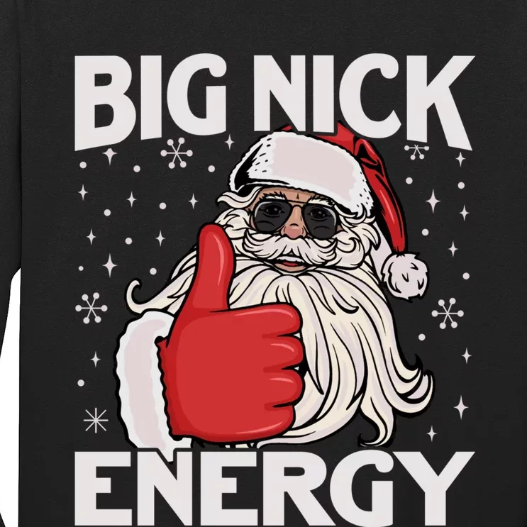 Funny Big Nick Energy Santa Xmas Christmas Long Sleeve Long Sleeve Shirt