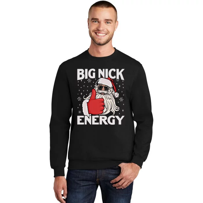 Funny Big Nick Energy Santa Xmas Christmas Long Sleeve Sweatshirt