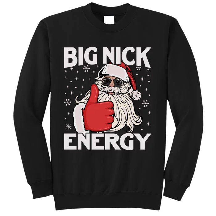 Funny Big Nick Energy Santa Xmas Christmas Long Sleeve Sweatshirt