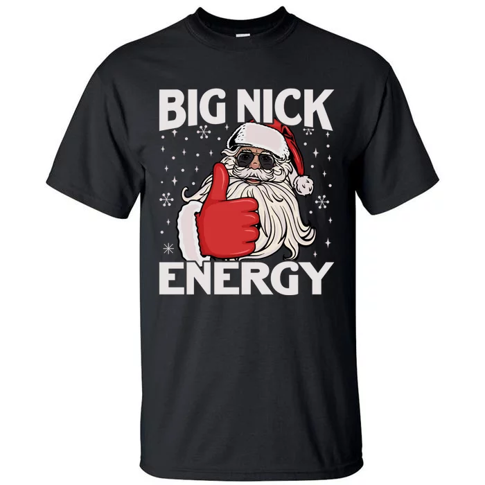 Funny Big Nick Energy Santa Xmas Christmas Long Sleeve Tall T-Shirt