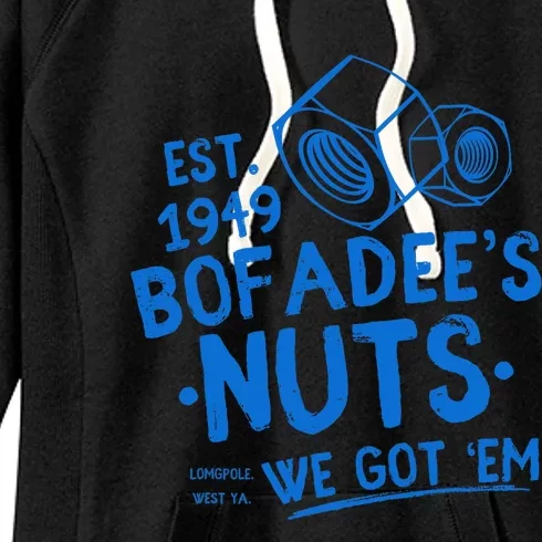 Funny Bofadees Nuts We Got Em Women's Fleece Hoodie