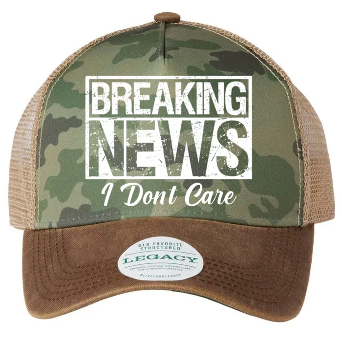 Funny Breaking News I Don't Care Sarcasm Humor Legacy Tie Dye Trucker Hat