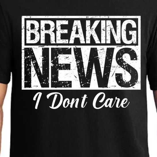 Funny Breaking News I Don't Care Sarcasm Humor Pajama Set