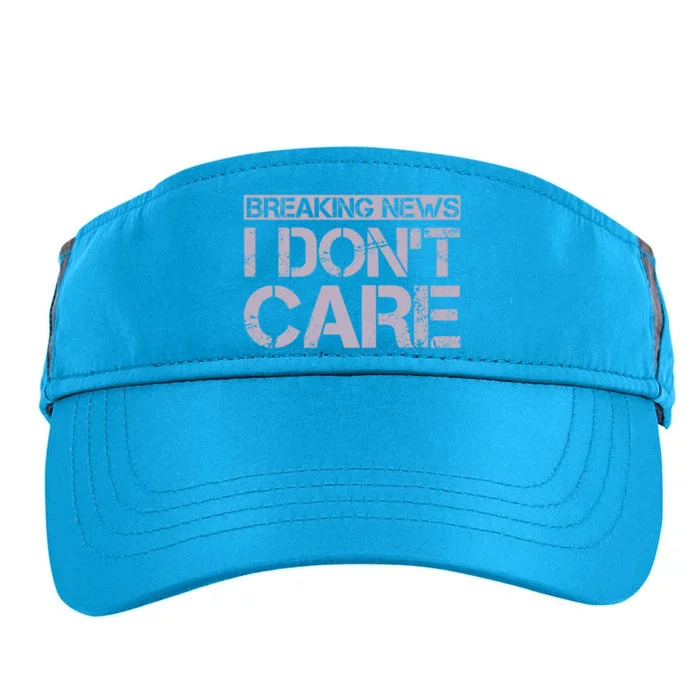 Funny Breaking News I Don't Care Sarcasm Humor Adult Drive Performance Visor