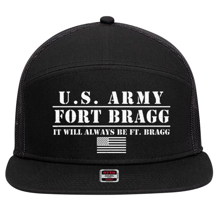 Fort Bragg Nc Basic Training It Will Always Be Ft. Bragg 7 Panel Mesh Trucker Snapback Hat