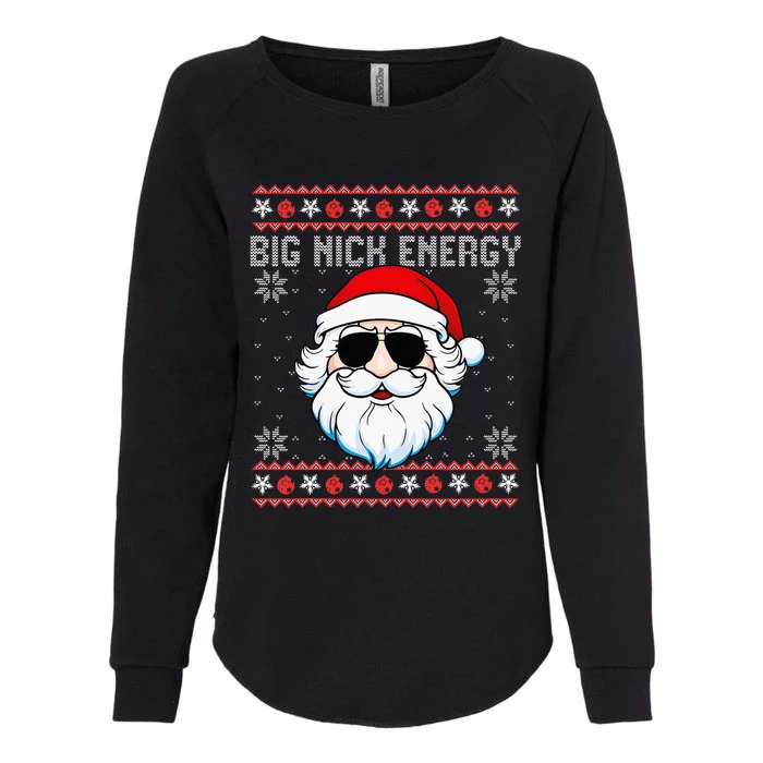 funny Big Nick Energy Santa Ugly Christmas Sweater Womens California Wash Sweatshirt