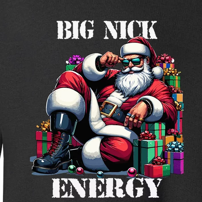 Fun Big Nick Energy Funny Santa Claus Christmas Xmas Cool Toddler Sweatshirt