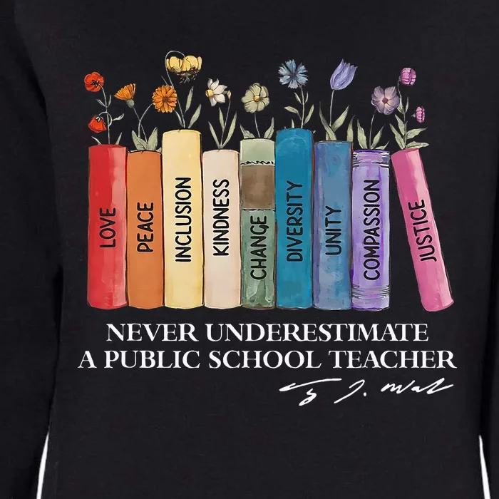 Floral Books Never Underestimate A Public School Teacher Womens California Wash Sweatshirt