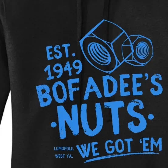 Funny Bofadees Nuts We Got Em Women's Pullover Hoodie