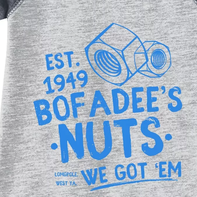 Funny Bofadees Nuts We Got Em Infant Baby Jersey Bodysuit