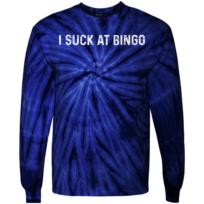 Funny Bingo Night Suck At Bingo Game Tie-Dye Long Sleeve Shirt