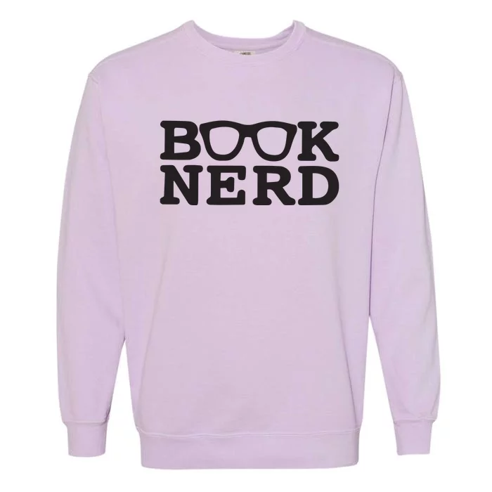 Funny Book Nerd Librarian Teacher Student Reader Book Lover Garment-Dyed Sweatshirt