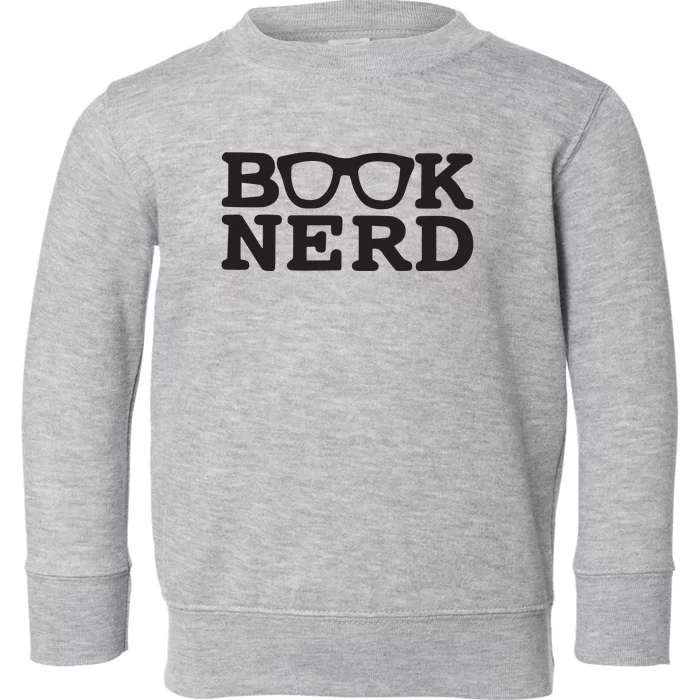 Funny Book Nerd Librarian Teacher Student Reader Book Lover Toddler Sweatshirt