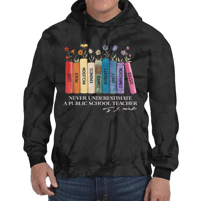 Floral Books Never Underestimate A Public School Teacher Tie Dye Hoodie