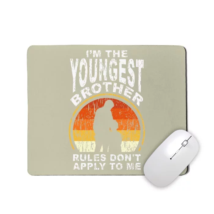 Funny Brother National Siblings Day Youngest Brother Rules Mousepad