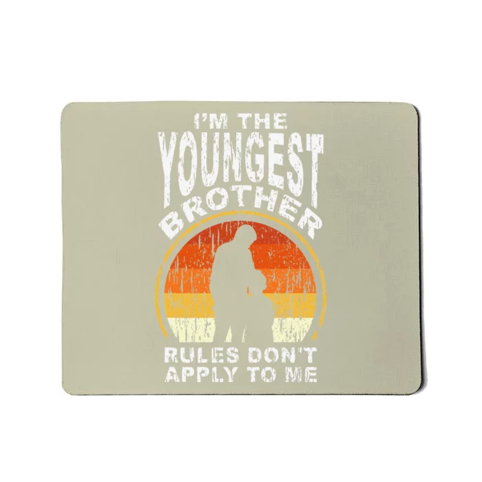 Funny Brother National Siblings Day Youngest Brother Rules Mousepad